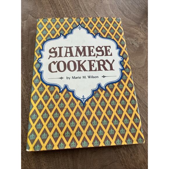 Siamese Cookery by Marie M. Wilson 1965 HC Fifth Printing 1974 Charles Tuttle J - Picture 1 of 10